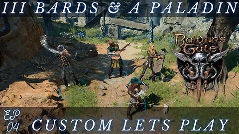 III Bards & A Paladin ep. 4 Baldur's Gate 3 Patch 9 Custom Party Gameplay