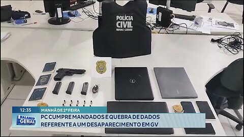 Manhã de 2ª Feira: PC Cumpre Mandados e quebra de Dados Referente a um Desaparecimento em GV.