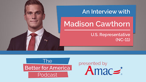 Better For America Podcast: An Interview with Madison Cawthorn