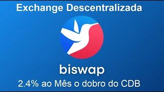 💥 2.41% ao MÊS na BISWAP💥