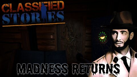 Classified Stories - Madness Returns