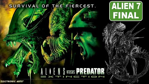 [PS2] - Aliens Versus Predator: Extinction - Campanha Alien - [Alien 7 - Final]