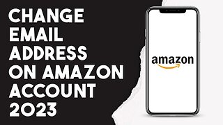 How To Change Email Address On Amazon Account 2023