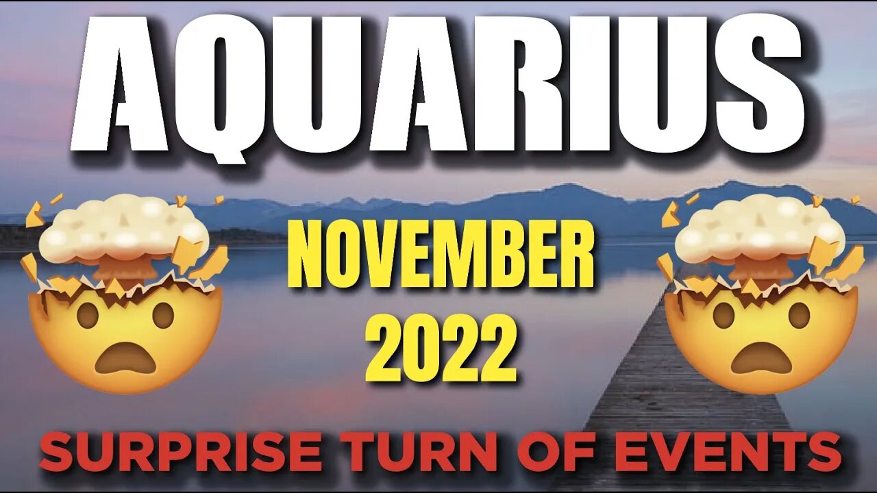 Aquarius ♒️ 🤯😳Surprise Turn Of Events! The Shocking Truth! 🤯😳November