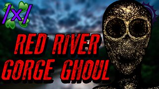 The Red River Gorge Ghoul | 4chan /x/ Kentucky Innawoods Greentext Stories Thread