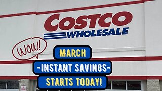 Costco ~ NEW March Instant Savings!!
