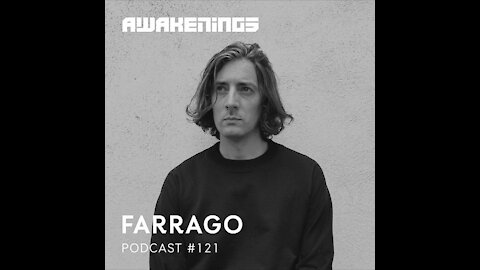 Farrago @ Awakenings Podcast #121
