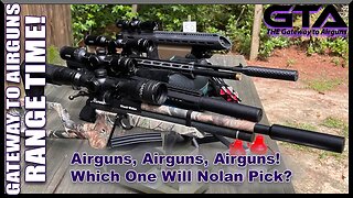 AIRGUNS AIRGUNS AIRGUNS – Which One Will Nolan Choose - Gateway to Airguns Range Time