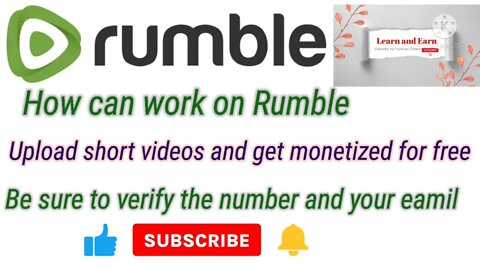 Creat a Rumble account | How can work on rumble & withdraw | verify the number | upload short video