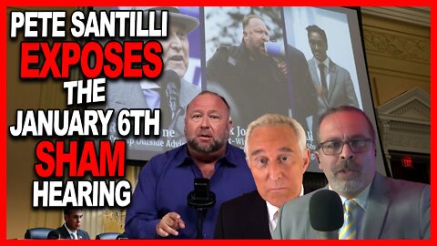 Pete Santilli Exposes the January 6th Fraudulent Kangaroo Court w/ Alex Jones & Roger Stone