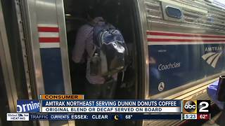 Amtrak Northeast offering Dunkin Donuts coffee