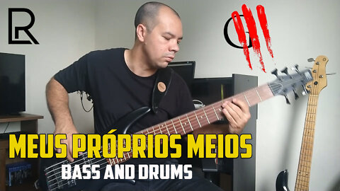 Meus Próprios Meios - Oficina G3 | Bass and Drums