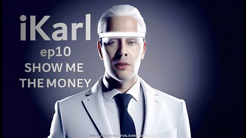iKarl - Ep10 - Show Me The Money!!!