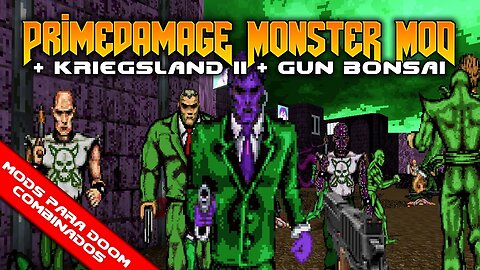 Kriegsland II + Primedamage Monster Mod + Gun Bonsai [Mods para Doom Combinados]