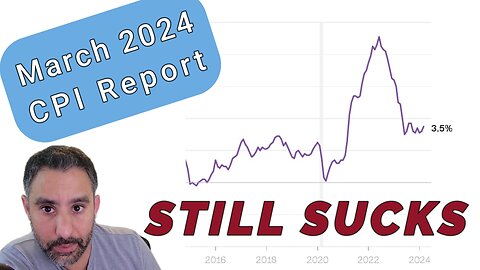 March 2024 CPI Report - Still Sucks