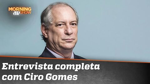 Assista à íntegra da entrevista com Ciro Gomes