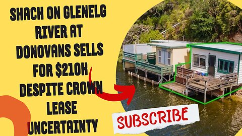Shack on Glenelg River at Donovans sells for $210k despite Crown lease uncertainty