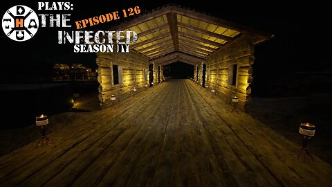 The Covered Bridge Is REally Coming Along The Infected Gameplay S4EP126