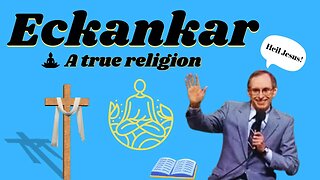 ECKANKAR A TRUE RELIGION : REACTION TO HAROLD KLEMP