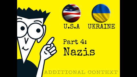 US+Ukraine Part 4 - Nazis