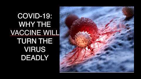 COVID-19: ANTIBODY DEPENDENT ENHANCEMENT (ADE) COULD KILL MANY