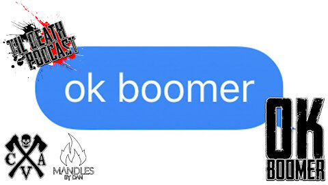 OK Boomer | Til Death Podcast | CLIP