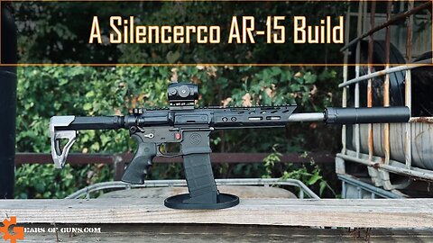 A Silencerco AR15 Build