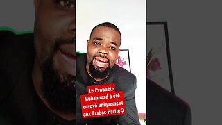 URGENT ! Le Prophète Muhammad à été envoyé uniquement aux Arabes Partie 3