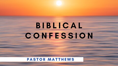 "Biblical Confession" | Abiding Word Baptist
