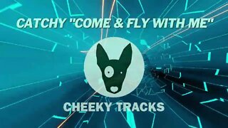 Catchy - Come & Fly With Me (Cheeky Tracks) OUT NOW
