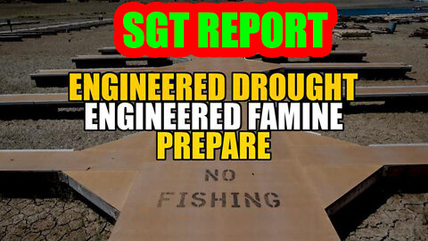 Engineered Drought. Engineered Famine. Prepare - SGT Report