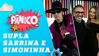 Supla, Sabrina Parlatore e Simoninha - Pânico - 07/06/19