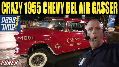 PASS TIME - Crazy 1955 Chevy Bel Air Gasser On Pass Time!