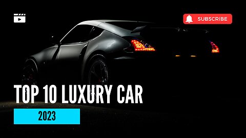 Top 10 Luxury Cars 2023