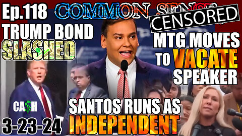 Ep.118 TRUMP BOND SLASHED, PAYING CASH! Santos Running! #ReElectSANTOS, MTG MOTION TO VACATE SPEAKER
