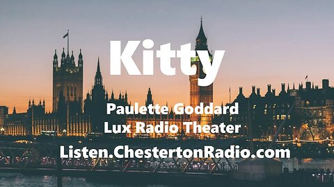 Kitty - Paulette Goddard - Lux Radio Theater