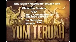 Yom Teruah 2020 - Shabbat Service and Holy Communion for 9.19.20 - Part 1