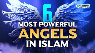6 MOST POWERFUL ANGELS IN ISLAM