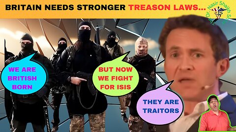 Douglas Murray Unleashed: The Urgent Call for Stronger Treason Laws