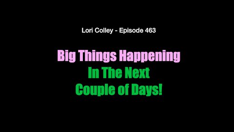 Lori Colley - Episode 463 Big Things Happening