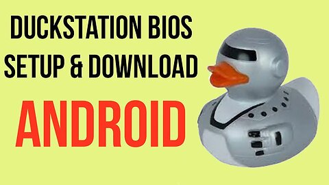 duckstation bios android download