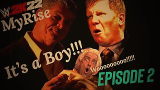 WWE 2K22 - MYRISE - EPISODE 2 "IT'S A BOY"