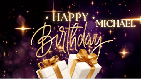 Happy Birthday Michael-Happy Birthday with Song and Names