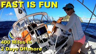 IS SAILING Fast FUN? - Cruising 400 Miles in 2 Days Offshore [Ep. 28]