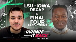 Pac and Zach share their Final Four Picks in College Hoops & Recap LSU vs Iowa