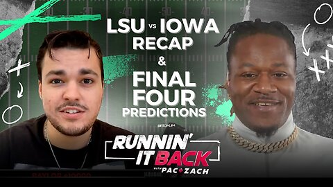 Pac and Zach share their Final Four Picks in College Hoops & Recap LSU vs Iowa