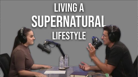 BEST OF: #39 Living a SUPERNATURAL Lifestyle - The Bottom Line with Jaco Booyens and Jamie Lyn Wallnau