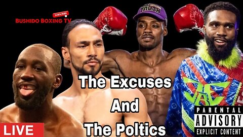 LIVE: Spence Vs Thurman | Bud & Boots The Excuses & The Politics W / Special Guest