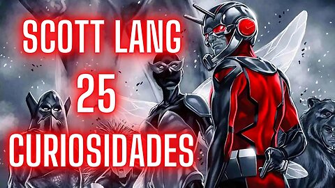 25 DATOS Interesantes Sobre el ANT-MAN de Scott Lang