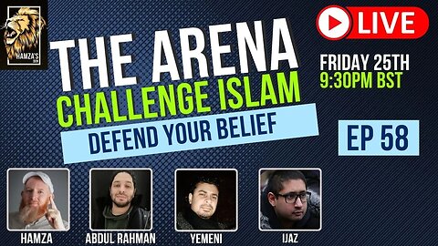 The Arena | Challenge Islam | Defend your Beliefs - Episode 58